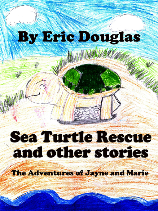 Title details for Sea Turtle Rescue and other stories by Eric Douglas - Available